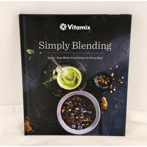 Vitamix Simply Blending/Blender Cookbook Hardcover